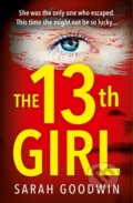 Kniha: The Thirteenth Girl (Sarah Goodwin). Avon, 2022