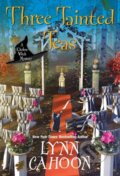 Kniha: Three Tainted Teas (Lynn Cahoon Cahoon). Kensington Publishing Corporation, 2022