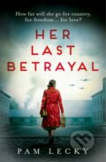 Kniha: Her Last Betrayal (Pam Lecky). Avon, 2022