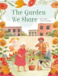 Kniha: The Garden We Share (Julianna Swaney a Zoe Tucker). North-South Books, 2022