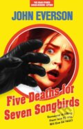 Kniha: Five Deaths for Seven Songbirds (John Everson)