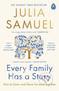 Kniha: Every Family Has A Story (Julia Samuel)