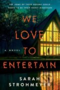 Kniha: We Love to Entertain (Sarah Strohmeyer). HarperCollins, 2023