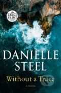 Kniha: Without a Trace (Danielle Steel). , 2023