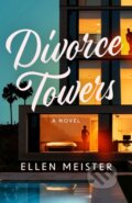 Kniha: Divorce Towers (Ellen Meister). , 2024