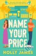 Kniha: Name Your Price (Holly James). , 2024