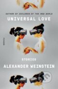 Kniha: Universal Love (Alexander Weinstein). St. Martin´s Press, 2021