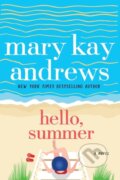 Kniha: Hello, Summer (Mary Kay Andrews). St. Martins Griffin, 2021