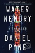 Kniha: Water Memory (Daniel Pyne). Thomas & Mercer, 2021