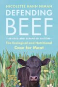 Kniha: Defending Beef (Nicolette Hahn Niman). , 2021