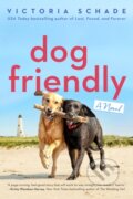 Kniha: Dog Friendly (Victoria Schade). , 2022
