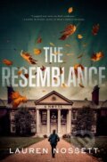 Kniha: The Resemblance (Lauren Nossett). Flatiron Books, 2022