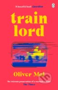 Kniha: Train Lord (Oliver Mol). Michael Joseph, 2023