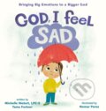Kniha: God, I Feel Sad (Michelle Nietert a Tama Fortner). Zonderkidz, 2023