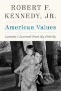 Kniha: American Values (Robert F. Kennedy Jr.). , 2023