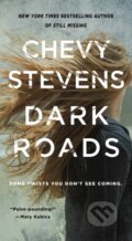 Kniha: Dark Roads (Chevy Stevens). , 2023