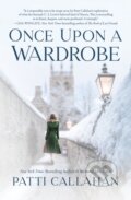 Kniha: Once Upon a Wardrobe (Patti Callahan). , 2023