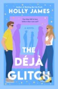 Kniha: The Deja Glitch (Holly James). , 2023