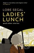 Kniha: Ladies' Lunch (Lore Segal). Sort of Books, 2023