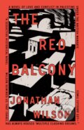 Kniha: The Red Balcony (Jonathan Wilson). Schocken, 2024