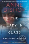 Kniha: The Lady In Glass And Other Stories (Anne Bishop)