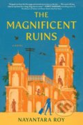 Kniha: The Magnificent Ruins (Nayantara Roy). Algonquin Books, 2024
