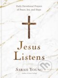 Kniha: Jesus Listens (Young Sarah). Thomas Nelson Publishers, 2021