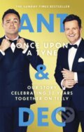 Kniha: Once Upon A Tyne (Anthony McPartlin a Declan Donnelly). Sphere, 2021