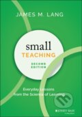 Kniha: Small Teaching (James M. Lang). Jossey Bass, 2021