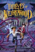 Kniha: Thieves of Weirdwood (Christian McKay Heidicker a William Shivering). Square Fish, 2021