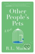 Kniha: Other People's Pets (R.L. Maizes). Celadon Books, 2021