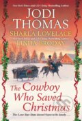 Kniha: The Cowboy Who Saved Christmas (Jodi Thomas a Sharla Lovelace). Zebra Books, 2021