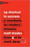 Kniha: No Shortcut to Success (Rhodes Matt). Crossway Books, 2022