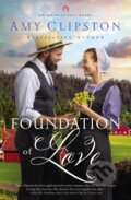 Kniha: Foundation of Love (Clipston Amy). Zondervan, 2022