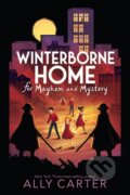 Kniha: Winterborne Home for Mayhem and Mystery (Ally Carter)