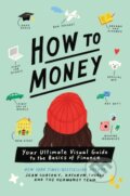 Kniha: How to Money (Jean Chatzky a Kathryn Tuggle). Roaring Brook, 2022