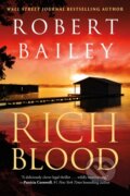 Kniha: Rich Blood (Robert Bailey). Thomas & Mercer, 2022