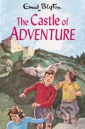 Kniha: The Castle of Adventure (Enid Blyton). Pan Macmillan, 2022