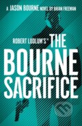 Kniha: Robert Ludlum's™ the Bourne Sacrifice (Brian Freeman). Head of Zeus, 2023