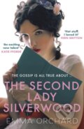 Kniha: The Second Lady Silverwood (Emma Orchard). Allison & Busby, 2023