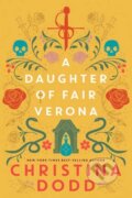 Kniha: A Daughter of Fair Verona (Christina Dodd). Kensington Publishing Corporation, 2024