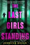 Kniha: The Last Girls Standing (Jennifer Dugan). , 2024