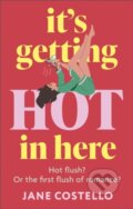Kniha: It’s Getting Hot in Here (Jane Costello). Hodder Paperback, 2024