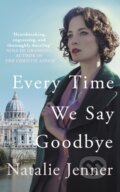 Kniha: Every Time We Say Goodbye (Natalie Jenner). Allison & Busby, 2024
