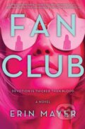 Kniha: Fan Club (Erin Mayer). Mira Books, 2021