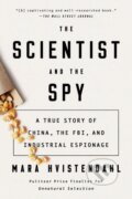 Kniha: The Scientist and the Spy (Mara Hvistendahl). Prentice Hall, 2021