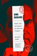 Kniha: King Richard (Michael Dobbs). Alfred A. Knopf, 2021