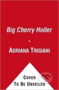 Kniha: Big Cherry Holler (Adriana Trigiani). Simon & Schuster, 2021