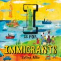 Kniha: I Is for Immigrants (Selina Alko). St. Martin´s Press, 2021
