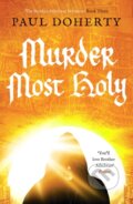 Kniha: Murder Most Holy (Paul Doherty). , 2021